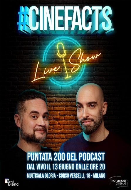 CINEFACTS PODCAST-PUNTATA 200 LIVE SHOW